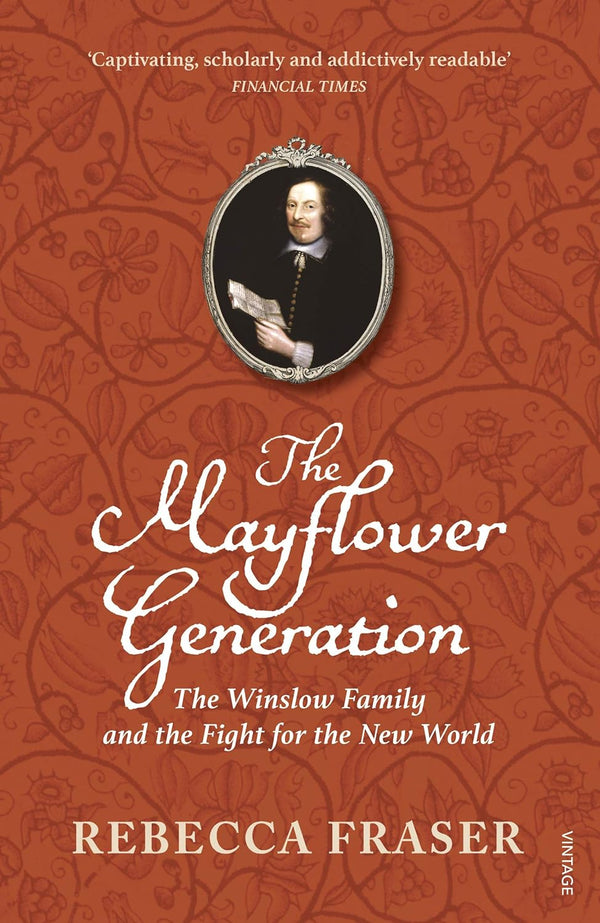 The Mayflower Generation The Winslow Family and the Fight for the New World