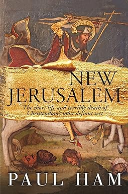 New Jerusalem: The Short Life and terrible death of Christendom's most defiant seat