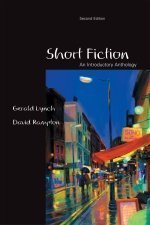 Short Fiction : An Introductory Anthology, Second Edition