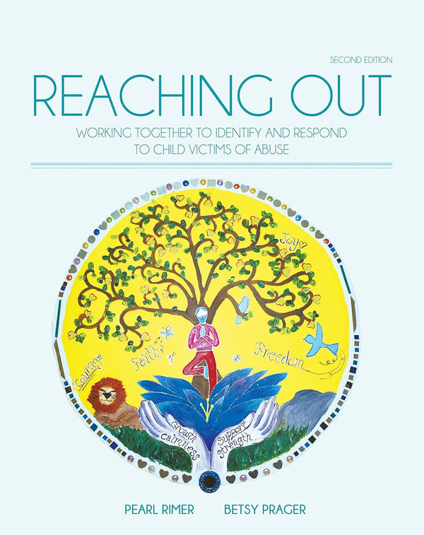 Reaching Out: Working Together to Identify and Respond to Child Victims of Abuse (2nd Edition)