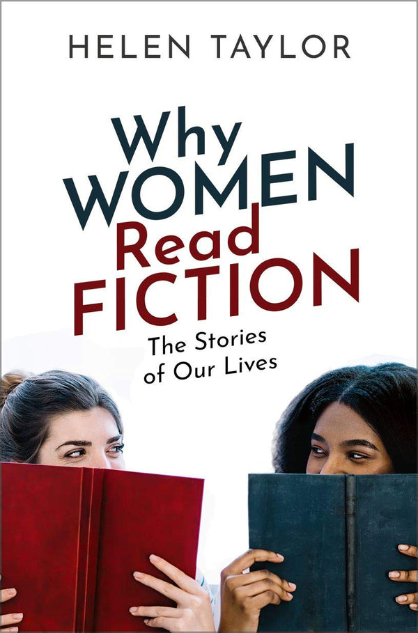 Why Women Read Fiction The Stories of Our Lives