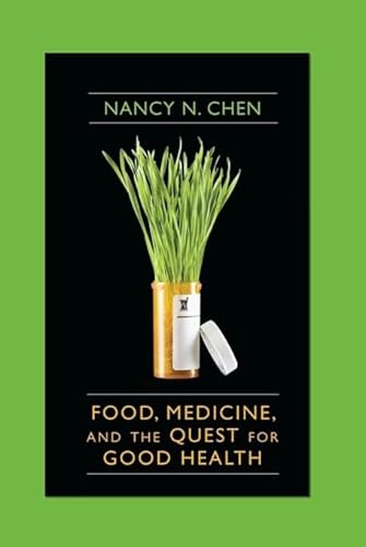 Food, Medicine, and the Quest for Good Health