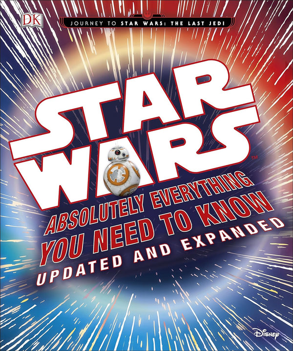 Star Wars Absolutely Everything You Need to Know