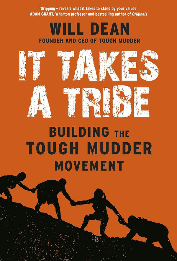 It Takes a Tribe Building the Tough Mudder Movement