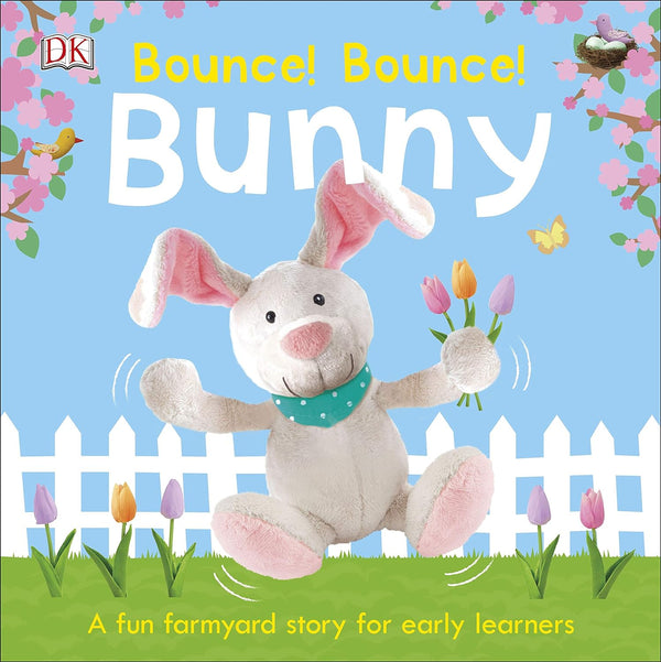 Bounce! Bounce! Bunny A Fun Farmyard Story for Early Learners - Super Noisy Books