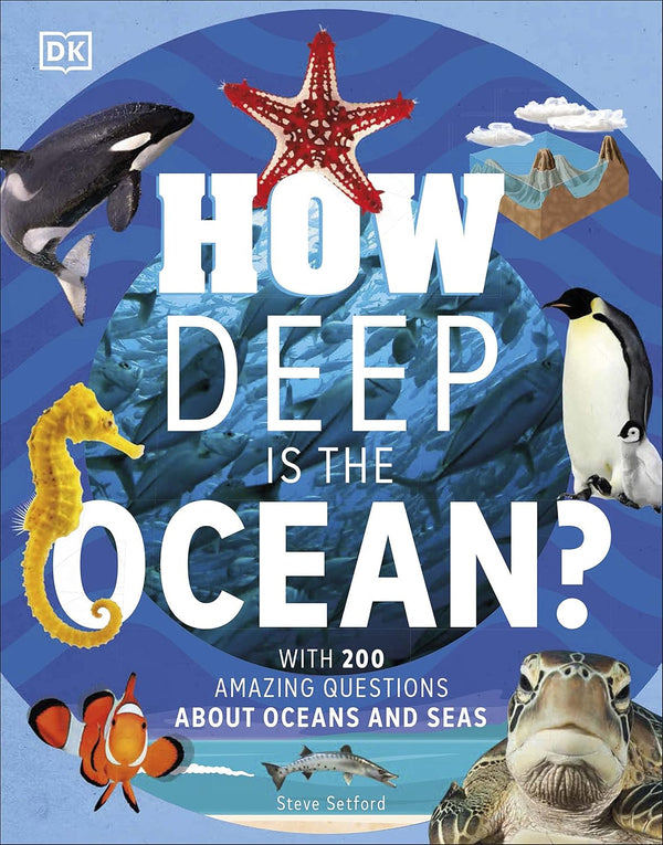 How Deep is the Ocean?: With 200 Amazing Questions About The Ocean