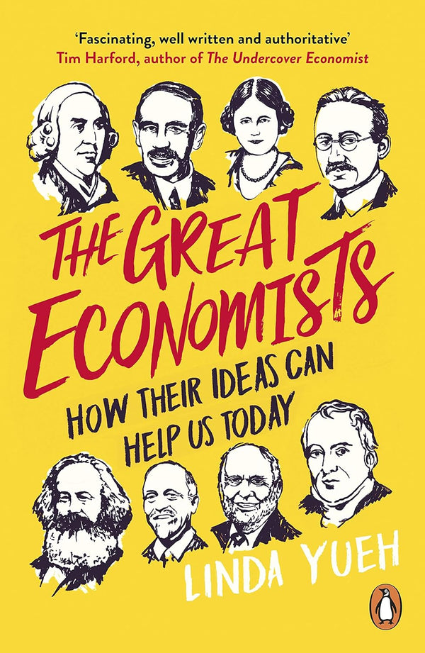 The Great Economists How Their Ideas Can Help Us Today