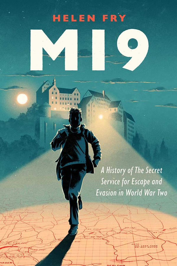 MI9: A History of the Secret Service for Escape and Evasion in World War Two [Hardcover]