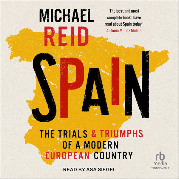 Spain: The Trials and Triumphs of a Modern European Country