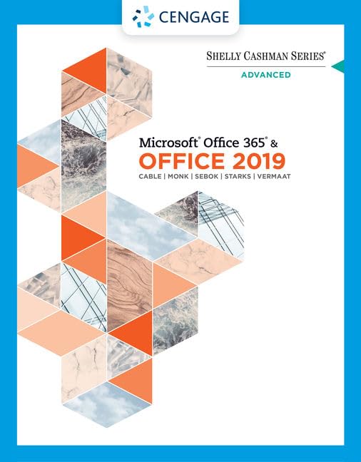 Shelly Cashman SeriesÂ MicrosoftÂ Office 365Â & Office 2019 Advanced