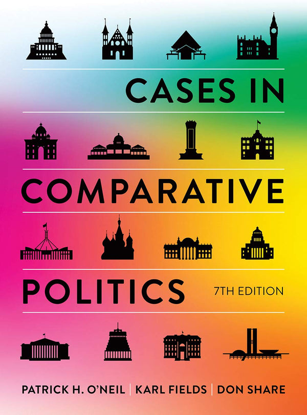 Cases in Comparative Politics Seventh Edition