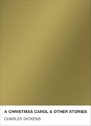 A Christmas Carol & Other Stories