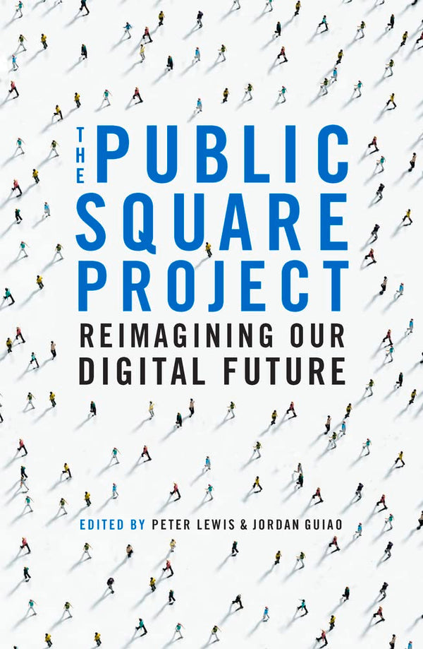 The Public Square Project: Reimagining Our Digital Future