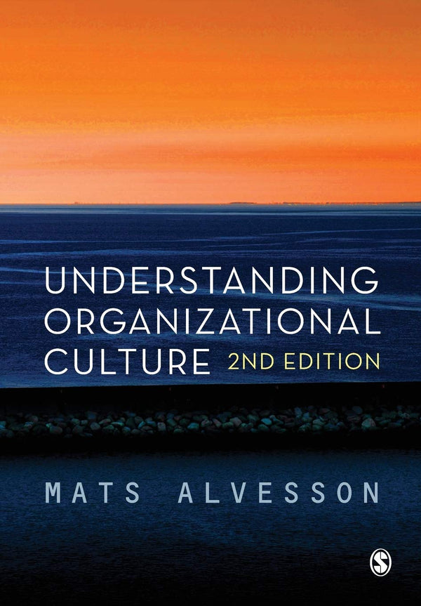 Understanding Organizational Culture Second Edition