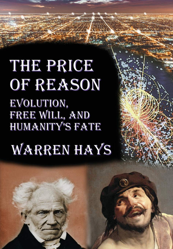 The Price of Reason: Evolution, Free Will and Humanity's Fate