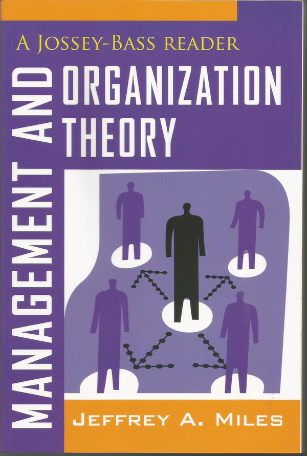 Management and Organization Theory: A Jossey-Bass Reader