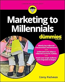 Marketing to Millennials for Dummies