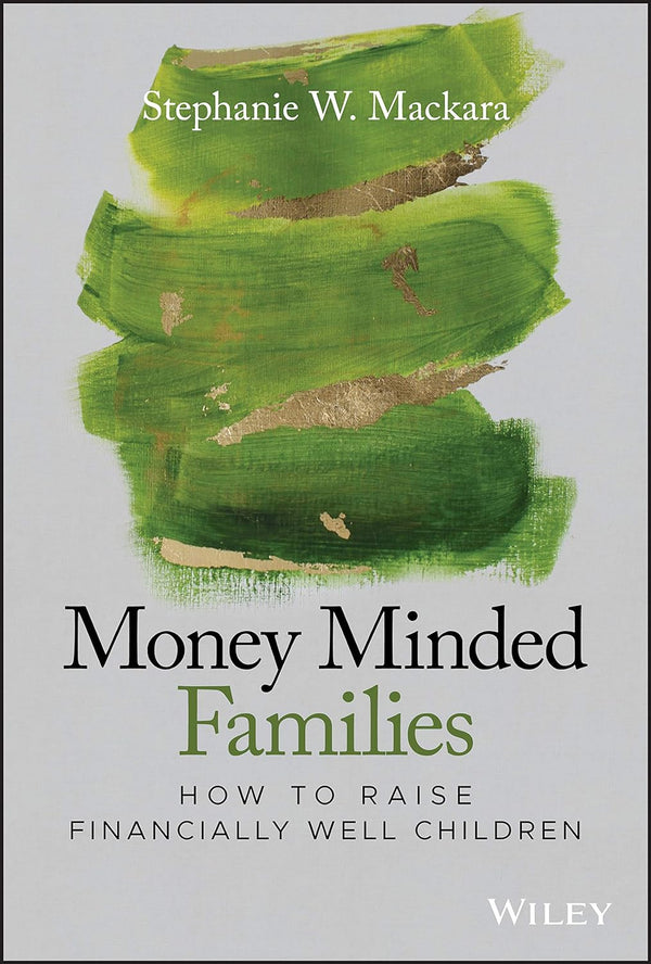 Money Minded Families How to Raise Financially Well Children