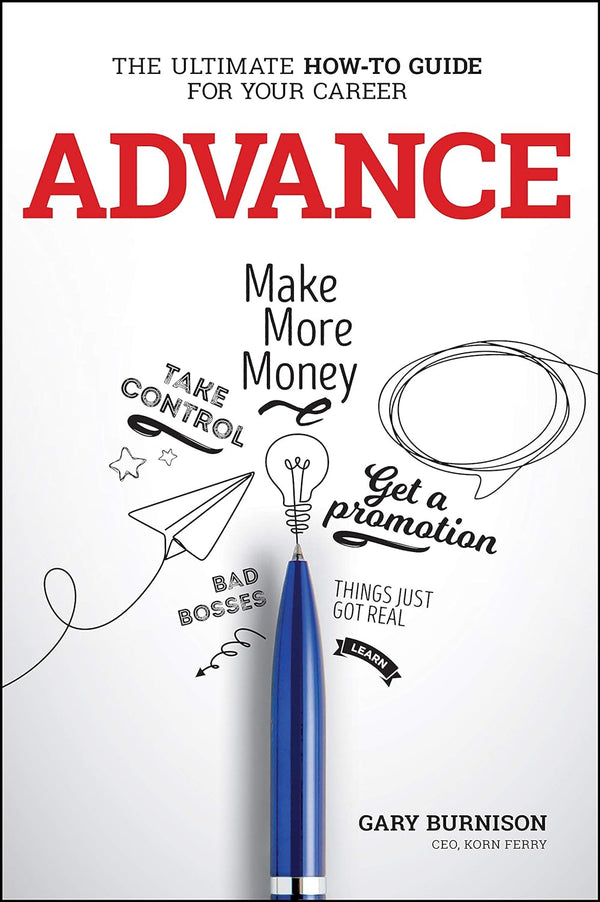 Advance The Ultimate How-to Guide for Your Career