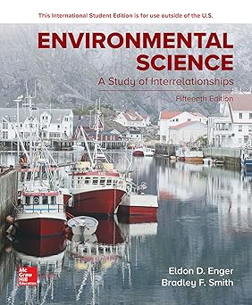 Environmental Science a Study of Interrelationships 15th Edition