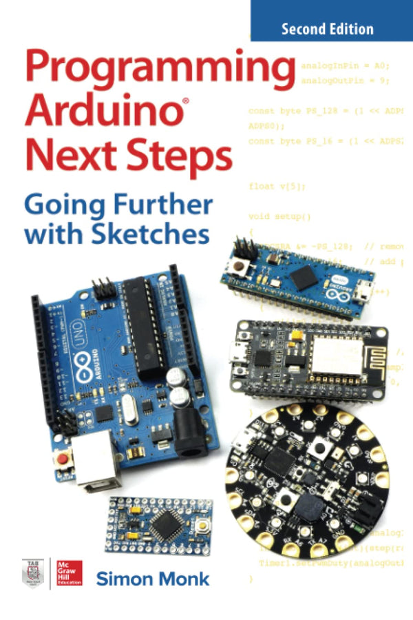 Programming Arduino Next Steps: Going Further with Sketches, Second Edition 2nd Edition