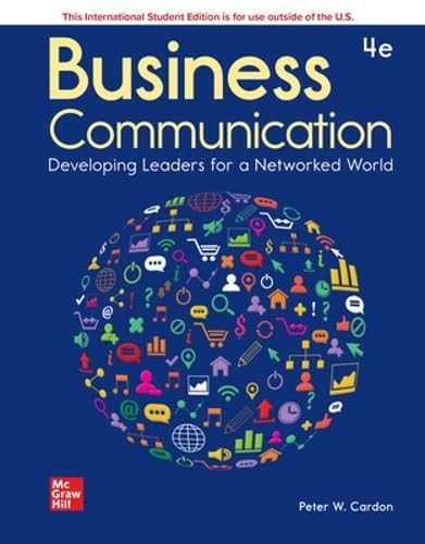 Business Communication: Developing Leaders for a Networked World 4th Edition