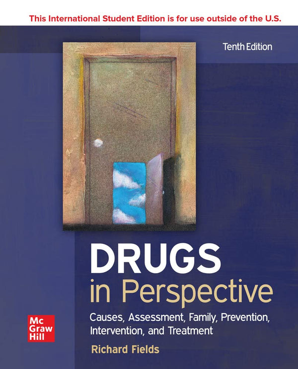 Drugs in Perspective: Causes, Assessment, Family, Prevention, Intervention, and Treatment