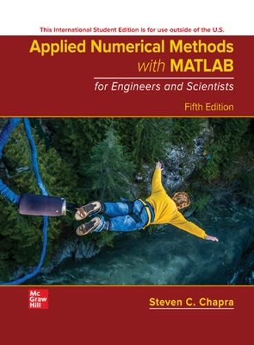 Applied Numerical Methods with MATLAB for Engineers and Scientists 5th Edition