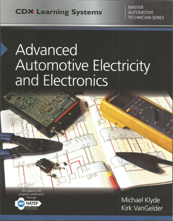 Advanced Automotive Electricity and Electronics: CDX Master Automotive Technician Series (Cdx Learning Systems Master Automotive Technician)