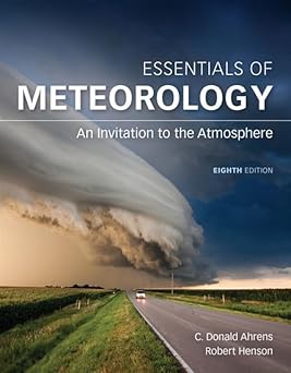 Essentials of Meteorology: An Invitation to the Atmosphere 8th Edition