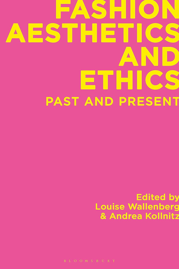 Fashion Aesthetics and Ethics: Past and Present