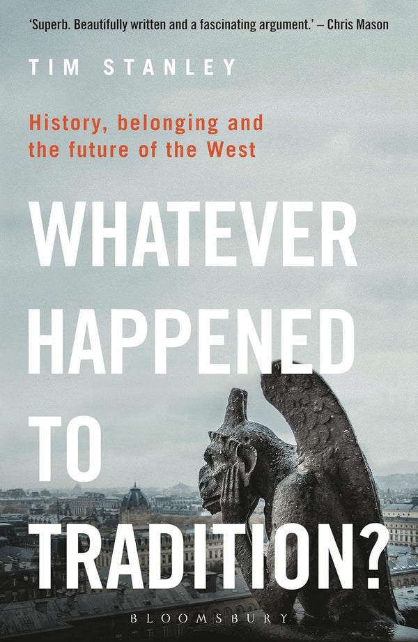 Whatever Happened to Tradition? History, Belonging and the Future of the West