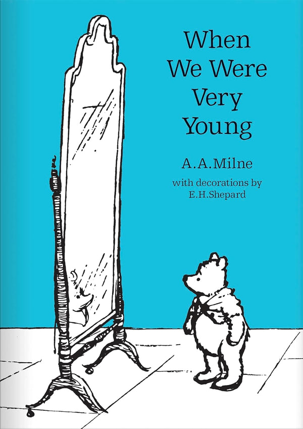 When We Were Very Young - Winnie-the-Pooh - Classic Editions