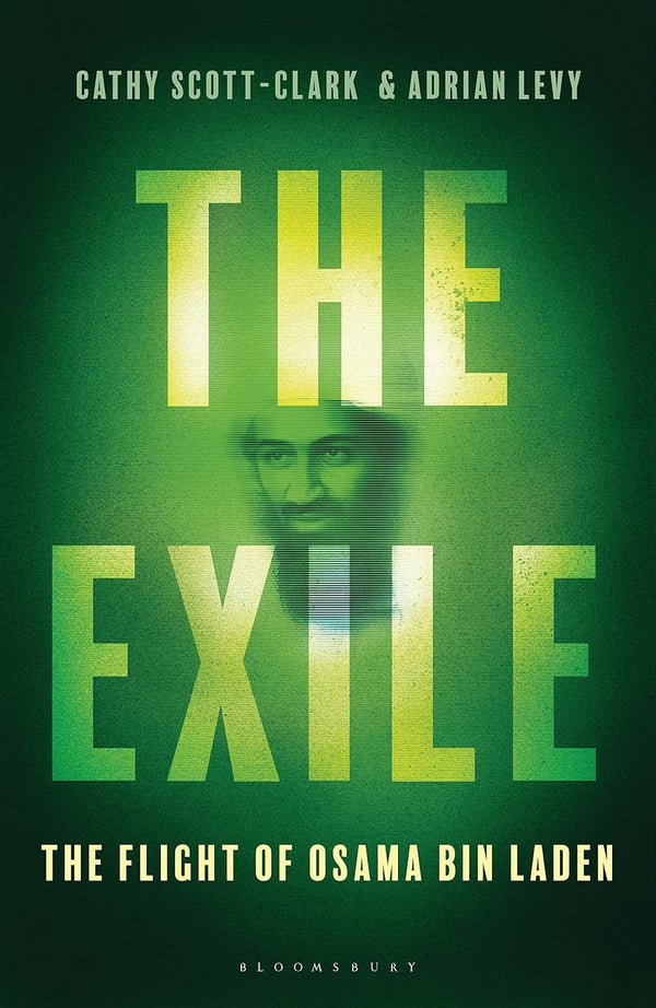THE EXILE: THE STUNNING INSIDE STORY OF OSAMA BIN LADEN AND AL QAEDA IN FLIGHT