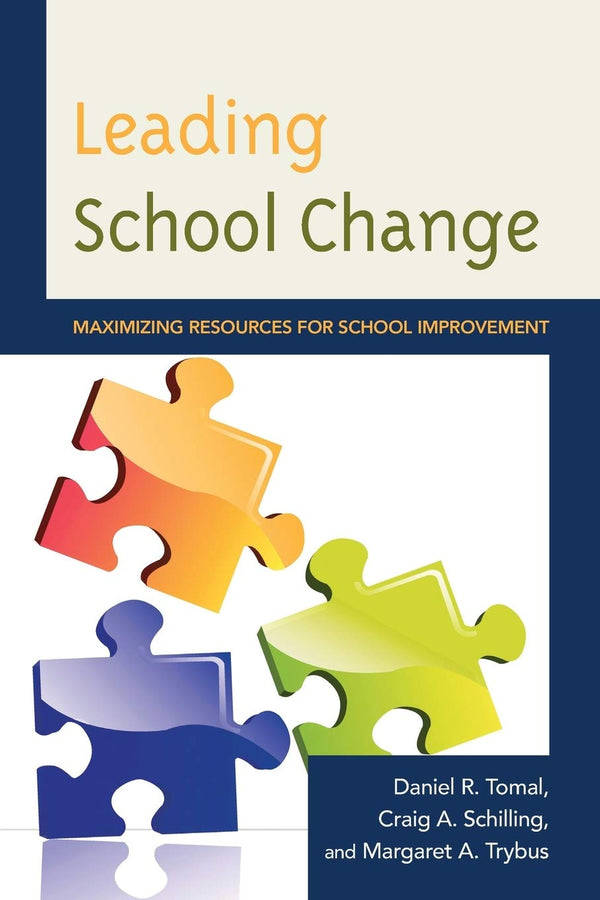 Leading School Change: Maximizing Resources for School Improvement