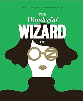 Classics Reimagined, The Wonderful Wizard of Oz [Hardcover] – Unabridged