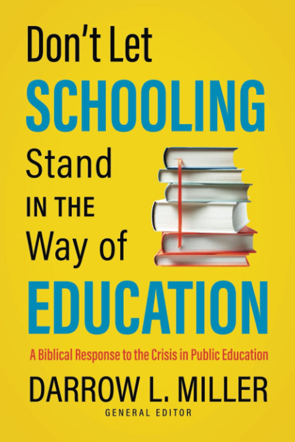 Don’t Let Schooling Stand in the Way of Education