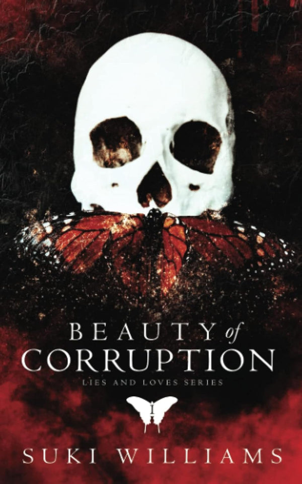 Beauty of Corruption (Lies and Loves Series)