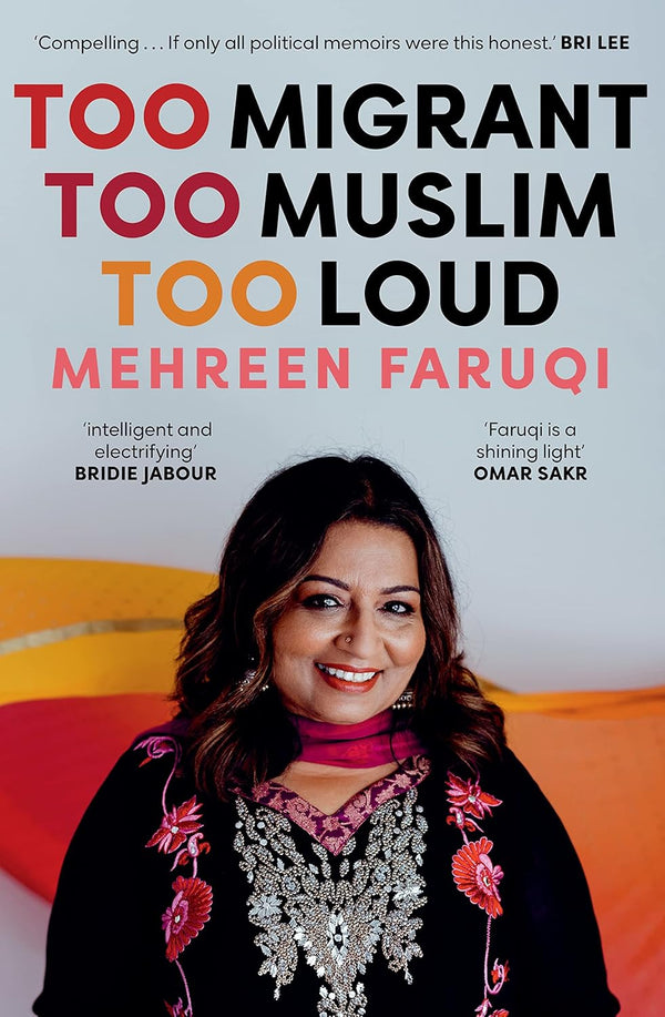 Too Migrant, Too Muslim, Too Loud