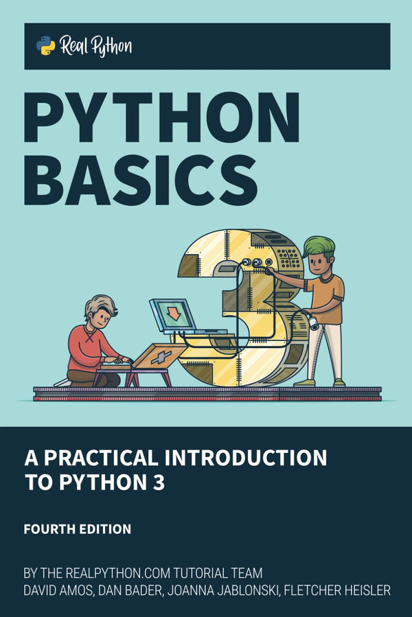 Python Basics: A Practical Introduction to Python 3