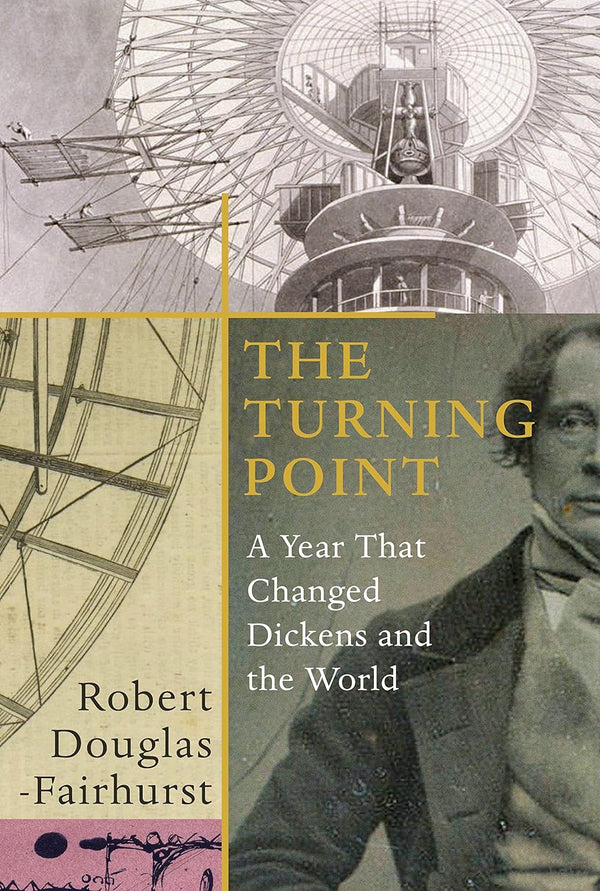 The Turning Point: A Year That Changed Dickens And The World,  HardCover