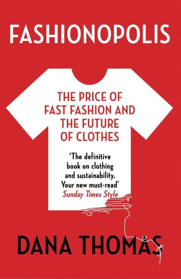 Fashionopolis: The Price of Fast Fashion – and the Future of Clothes