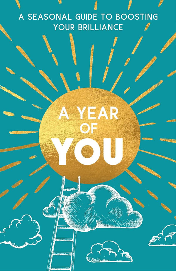 A Year of You A Seasonal Guide to Boosting Your Brilliance