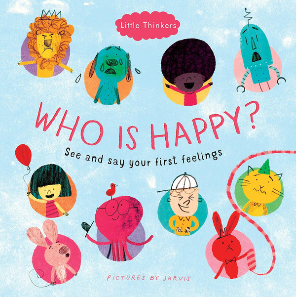 Who Is Happy? See and Say Your First Feelings - Little Thinkers