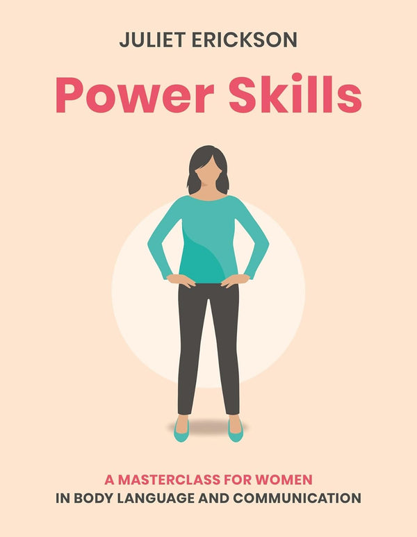 Power Skills: A masterclass for women in body language and communication