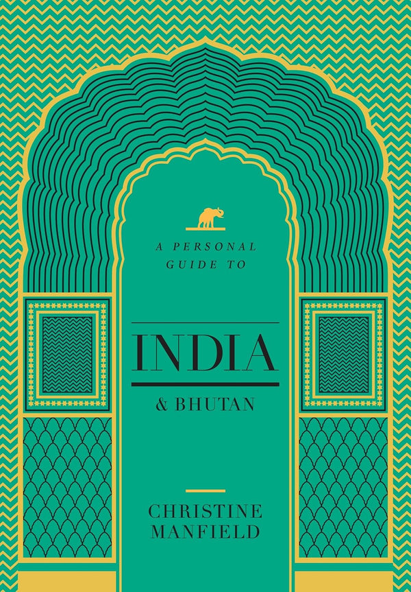 A Personal Guide To India And Bhutan