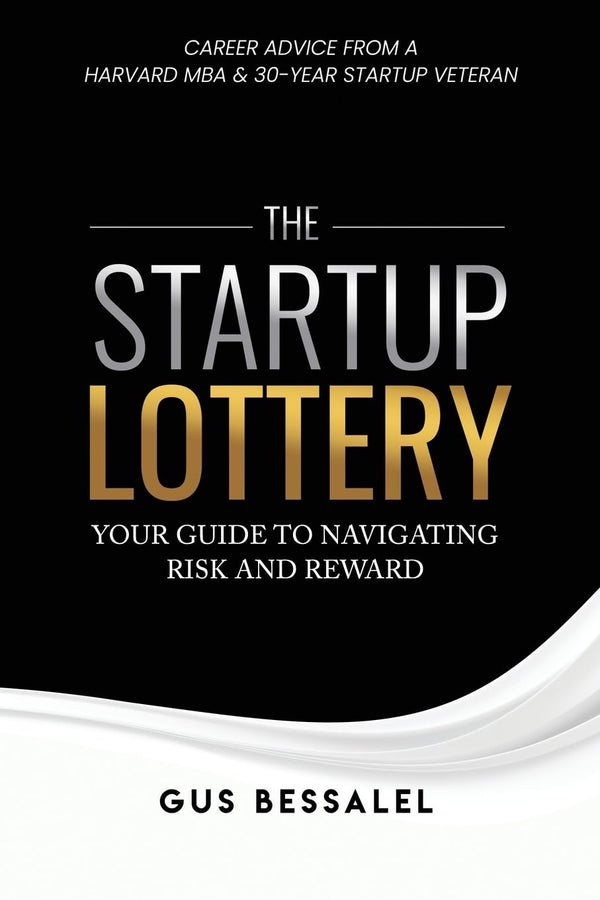 The Startup Lottery: Your Guide To Navigating Risk And Reward