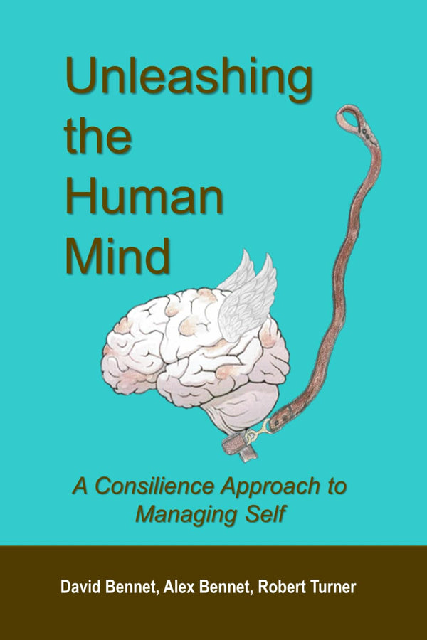 Unleashing the Human Mind: A Consilience Approach to Managing Self