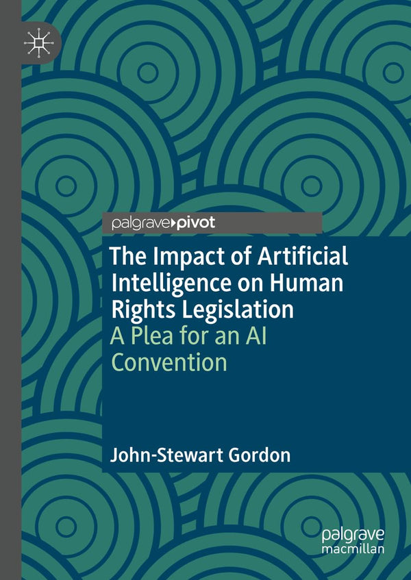 The Impact of Artificial Intelligence on Human Rights Legislation: A Plea for an AI Convention