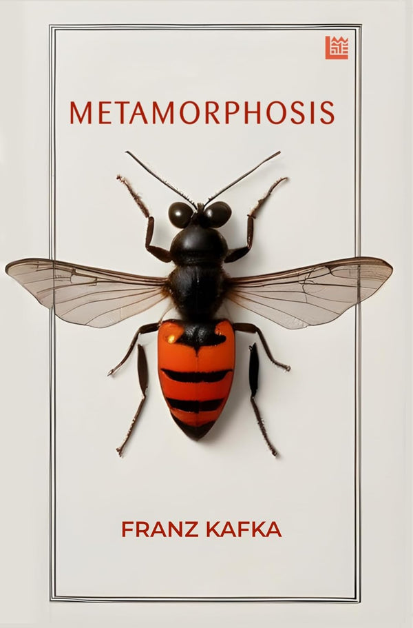 Metamorphosis by Franz Kafka [Premium Paperback]: An Unsettling Exploration of Identity and Alienation | Existential Literature |Classic Literature| Psychological Fiction| Metaphorical Allegory